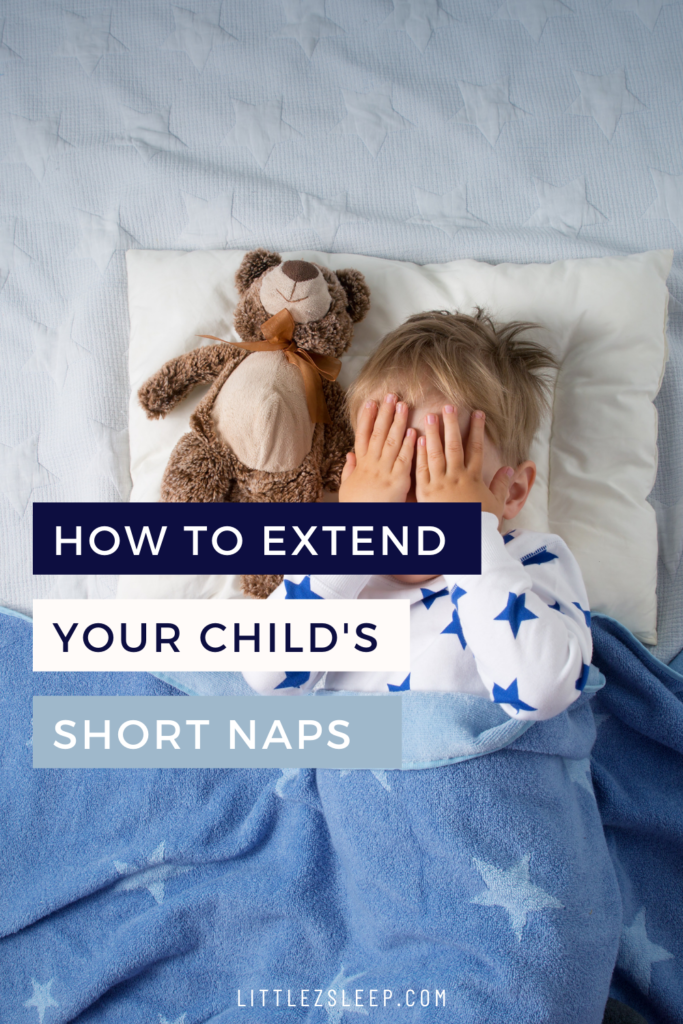 How to extend your child's short naps | Little Z Sleep Consulting 