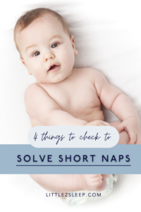 Is your baby taking short naps? Here is 4 checks to solve short naps!