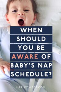 when to be aware of baby's nap schedule